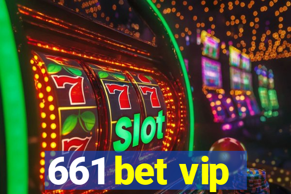 661 bet vip